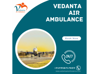 Vedanta Air Ambulance from Patna – Safest and Easy to Book